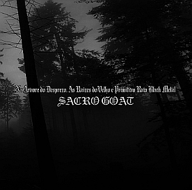 SACRO GOAT - Na Árvore do Desprezo, as Raízes do Velho e Primitivo Raw Black Metal cover 