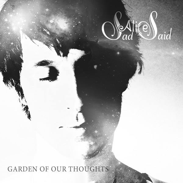 SAD ALICE SAID - Garden of Our Thoughts cover 