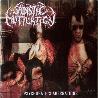 SADISTIC MUTILATION - Psychopath's Aberrations cover 