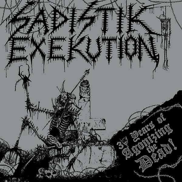 SADISTIK EXEKUTION - 30 Years of Agonizing the Dead cover 