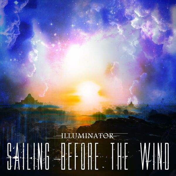 SAILING BEFORE THE WIND - Illuminator (Feat. Clayton King) cover 