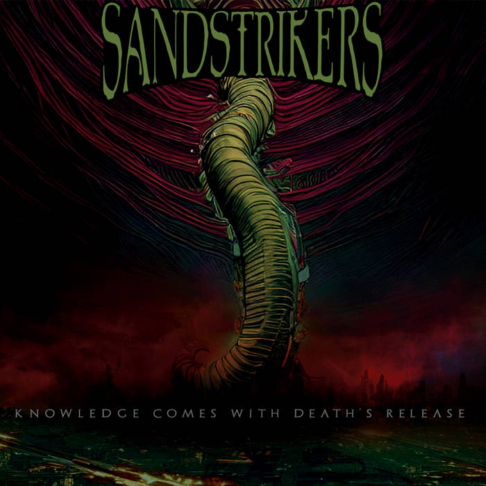 SANDSTRIKERS - Knowledge Comes With Death's Release cover 