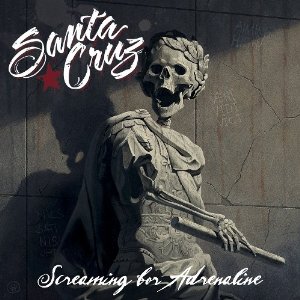 SANTA CRUZ - Screaming For Adrenaline cover 