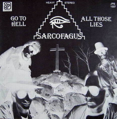 SARCOFAGUS - Go to Hell / All Those Lies cover 