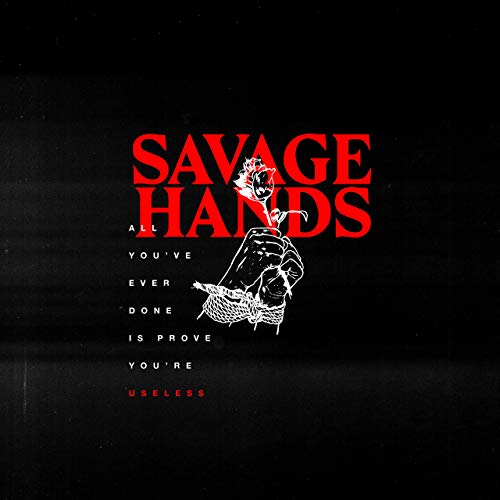 SAVAGE HANDS - Useless cover 