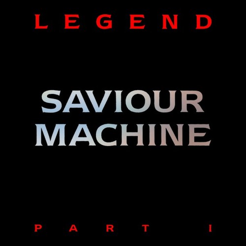 SAVIOUR MACHINE - Legend, Part I cover 