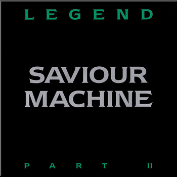 SAVIOUR MACHINE - Legend, Part II cover 