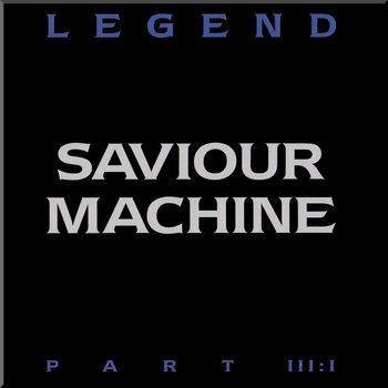 SAVIOUR MACHINE - Legend, Part III:I cover 