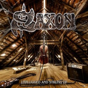 SAXON - Unplugged and Strung Up cover 