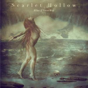 SCARLET HOLLOW - What if Never Was cover 