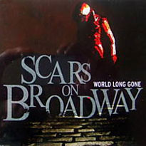 SCARS ON BROADWAY - World Long Gone cover 