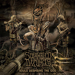 SCRAMBLED DEFUNCTS - Souls Despising The God cover 