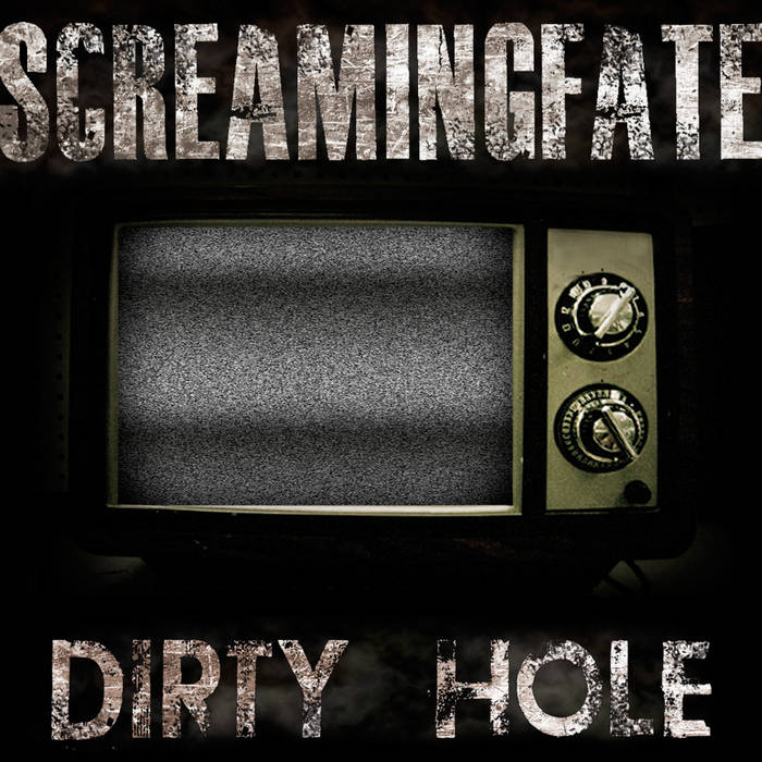 SCREAMING FATE - Dirty Hole cover 