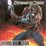 SCREAMS OF CHAOS - Genetic War cover 