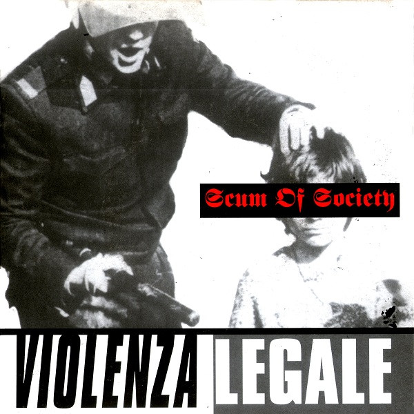 SCUM OF SOCIETY - Violenza Legale cover 
