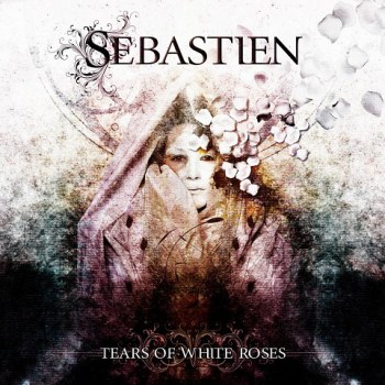 SEBASTIEN - Tears of White Roses cover 