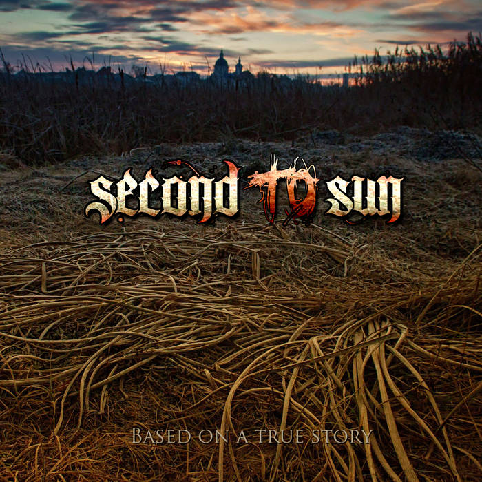 SECOND TO SUN - Based On A True Story cover 