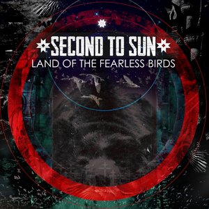 SECOND TO SUN - Land Of The Fearless Birds cover 