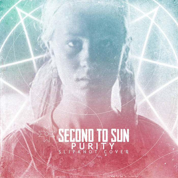 SECOND TO SUN - Purity (Slipknot cover) cover 