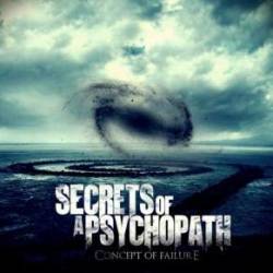 SECRETS OF A PSYCHOPATH - Concept Of Failure cover 