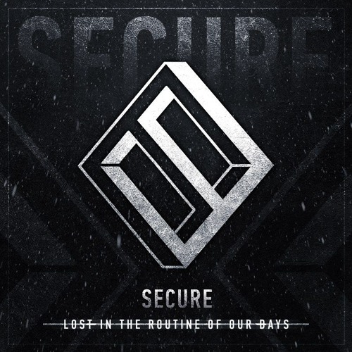 SECURE - Lost In The Routine Of Our Days cover 