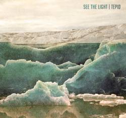 SEE THE LIGHT - Tepid cover 