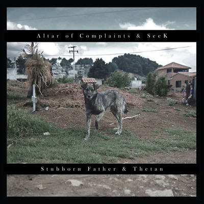 SEEK - Altar Of Complaints / SeeK / Stubborn Father / Thetan cover 