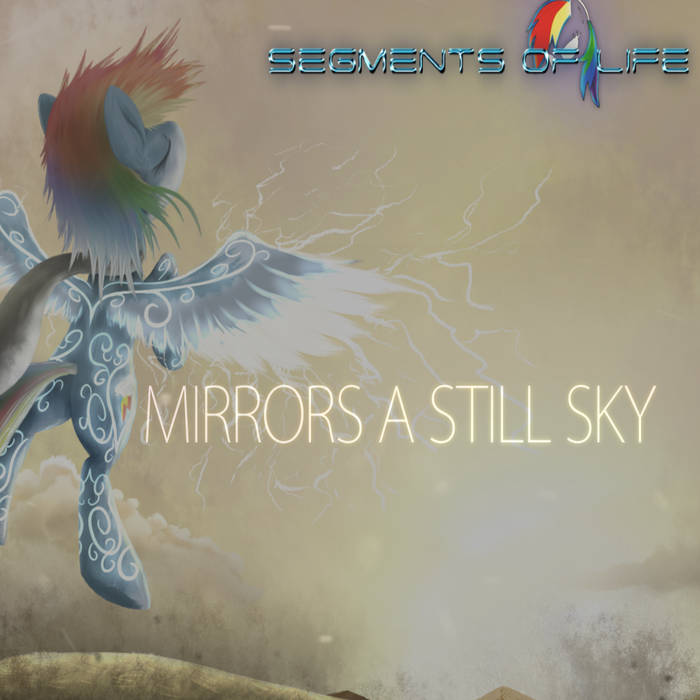 SEGMENTS OF LIFE - Mirrors A Still Sky cover 