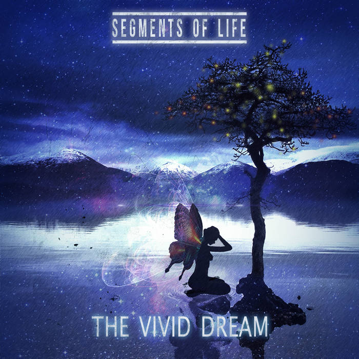 SEGMENTS OF LIFE - The Vivid Dream cover 