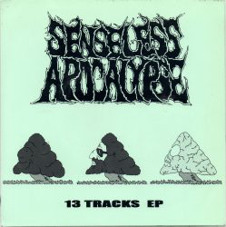 SENSELESS APOCALYPSE - 13 Tracks EP cover 