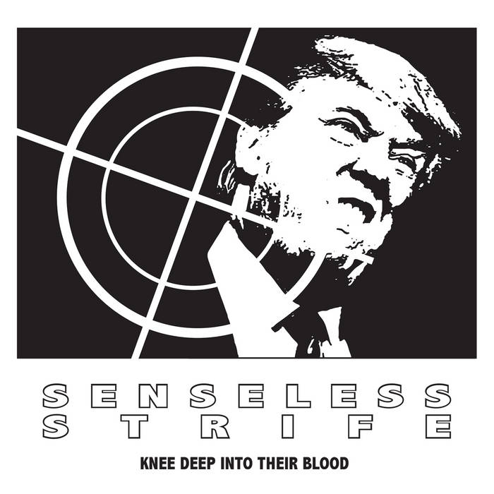 SENSELESS STRIFE - Knee Deep Into Their Blood cover 