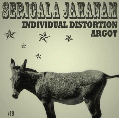 SERIGALA JAHANAM - Serigala Jahanam / Individual Distortion / Argot cover 