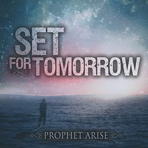 SET FOR TOMORROW - Prophet Arise cover 