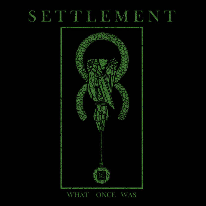 SETTLEMENT - What Once Was cover 