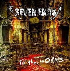 SEVEN ENDS - To the Worms cover 