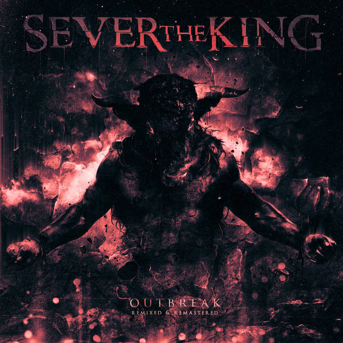 SEVER THE KING - Outbreak (Remixed & Remastered) cover 