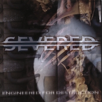 SEVERED (NY) - Engineered For Destruction cover 