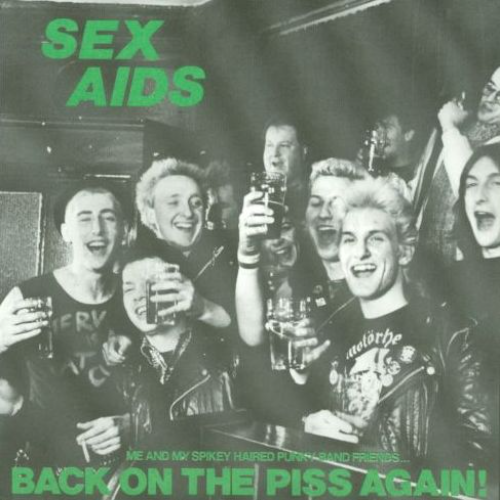 SEX AIDS - Back On The Piss Again! cover 