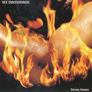 SEX MACHINEGUNS - Burning Hammer cover 