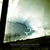 SHADOWS CHASING GHOSTS - Sunlight cover 