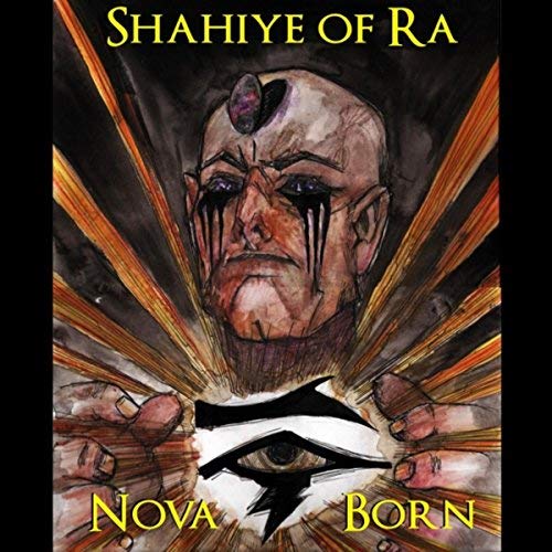 SHAHIYE OF RA - Nova Born cover 