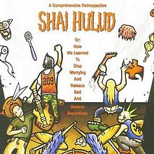 SHAI HULUD - A Comprehensive Retrospective Or: How We Learned To Stop Worrying And Release Bad And Useless Recordings cover 