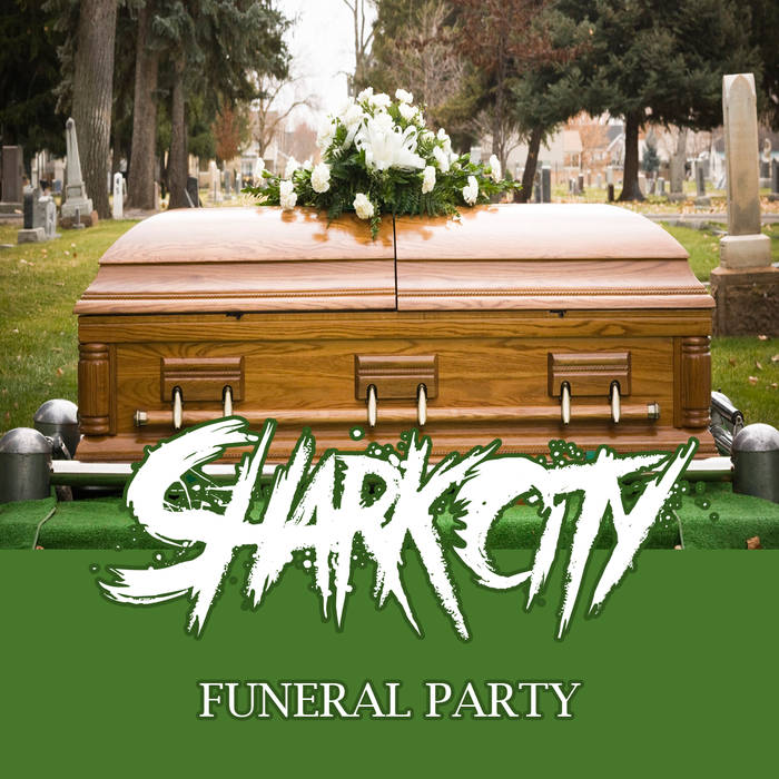 SHARK CITY - Funeral Party cover 