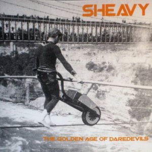 SHEAVY - The Golden Age Of Daredevils cover 