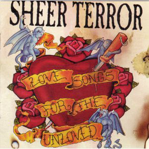 SHEER TERROR - Love Songs For The Unloved cover 
