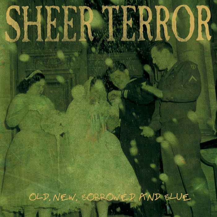 SHEER TERROR - Old, New, Borrowed & Blue cover 