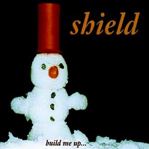 SHIELD - Build Me Up... cover 
