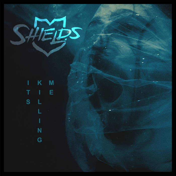 SHIELDS - It's Killing Me cover 