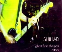 SHIHAD - Ghost From the Past / Attack cover 