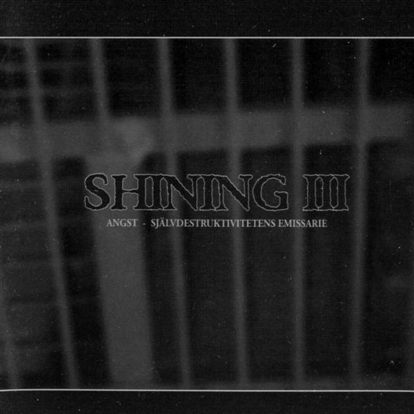 SHINING - III: Angst, Självdestruktivitetens Emissarie cover 